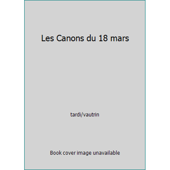 Pre-Owned Les Canons du 18 mars (Hardcover) 2203399279 9782203399273