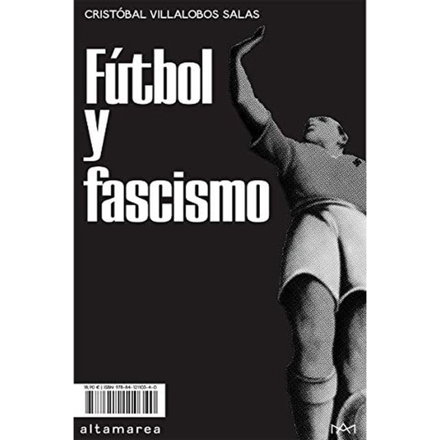 Fútbol Y Fascismo
