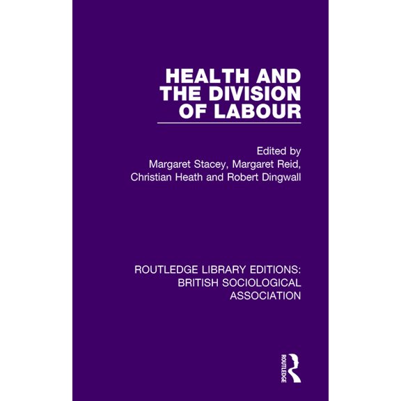 Routledge Library Editions: British Soci Health and the Division of Labour, (Paperback)