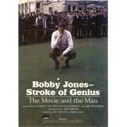 Bobby Jones--Stroke of Genius : The Movie and the Man (Hardcover)