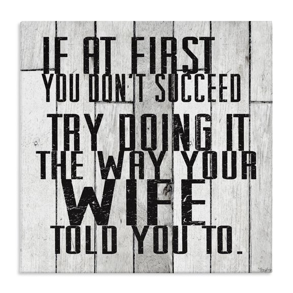 Stupell Industries Eclectic The Way Your Wife Told You Canvas Art, 17 x 17, by Gigi Louise