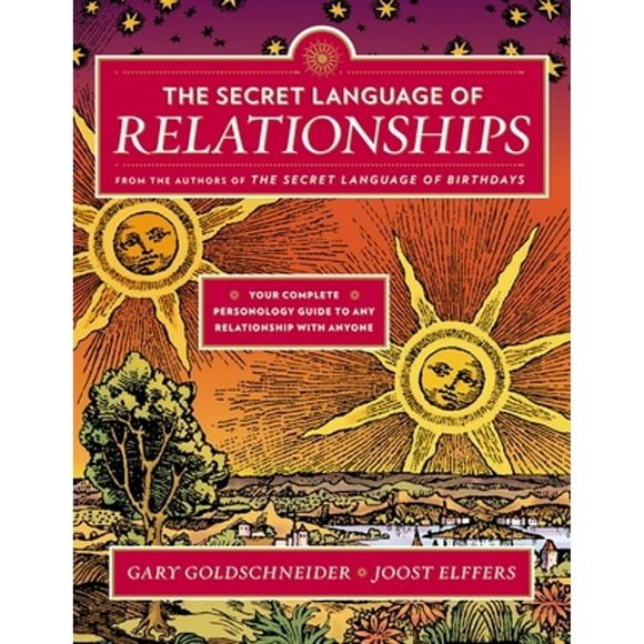 Pre-Owned The Secret Language of Relationships: Your Complete Personology Guide to Any Relationship (Paperback 9780525426875) by Gary Goldschneider, Joost Elffers