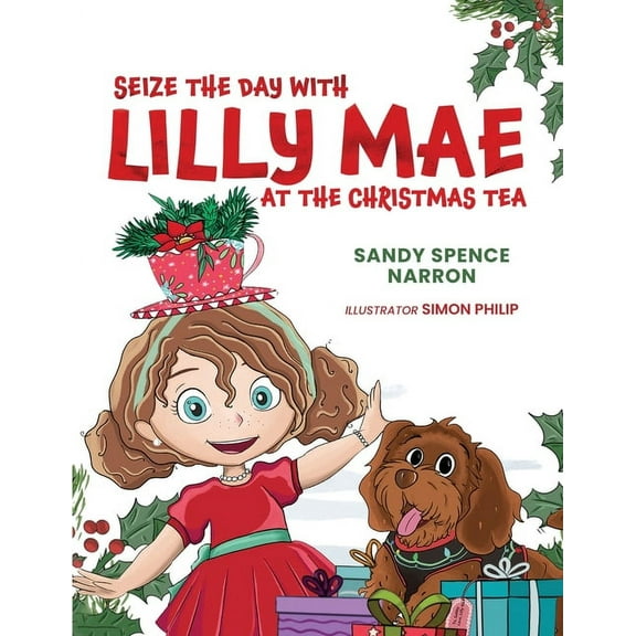 Seize the Day with Lilly Mae at the Christmas Tea, (Paperback)
