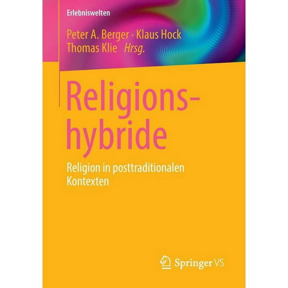 Erlebniswelten Religionshybride: Religion in Posttraditionalen Kontexten, (Paperback)