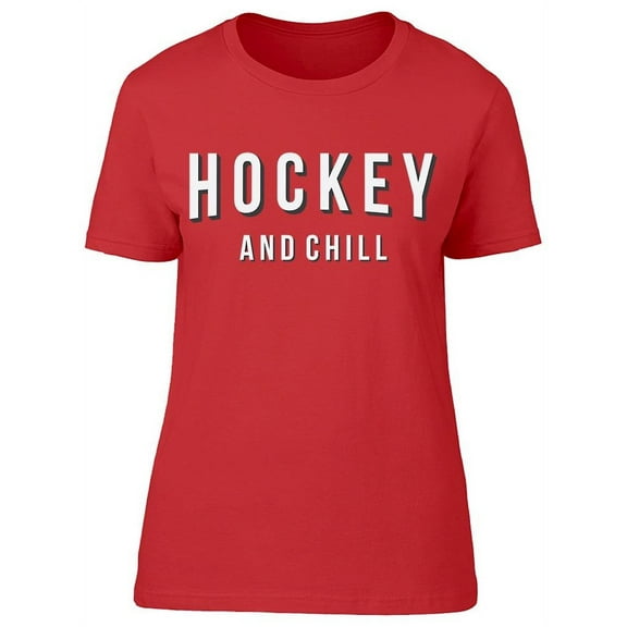 Hockey And Chill Slogan Women's T-shirt