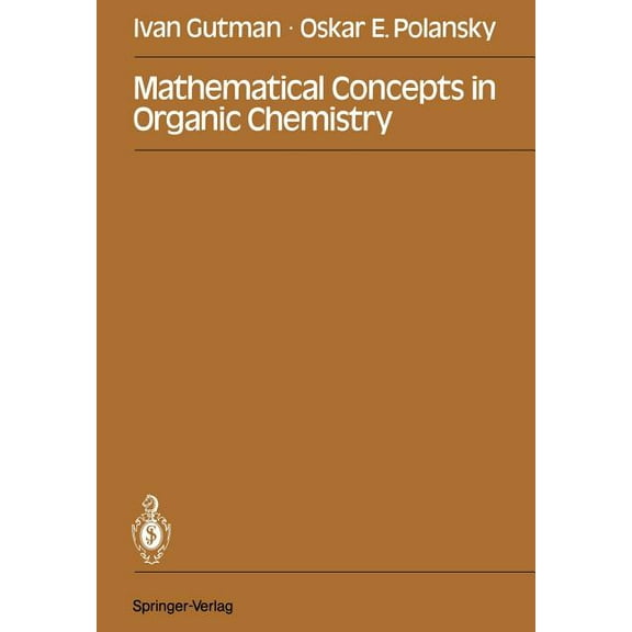 Mathematical Concepts in Organic Chemistry, (Paperback)