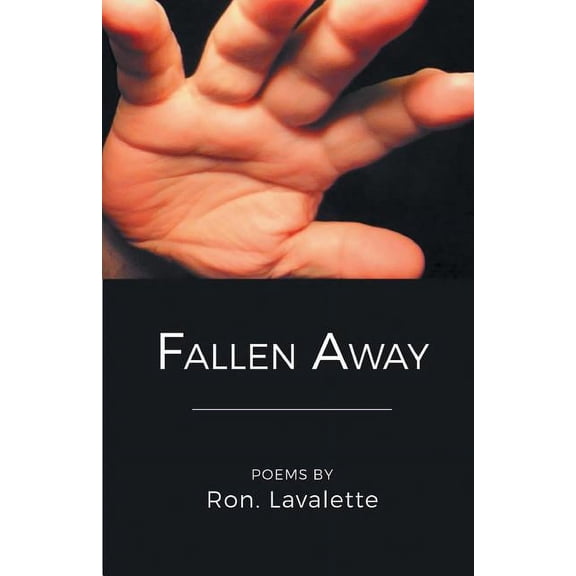 Fallen Away (Paperback) by Ron Lavalette