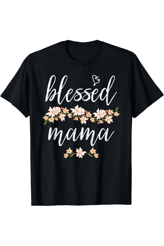 Blessed Mama Cute Mothers Day Gifts T-Shirt