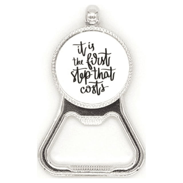 It Is the First Step That Costs Quote Metal Beer Bottle Cap Opener Duty Stainless Steel