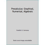 Precalculus: Graphical, Numerical, Algebraic [Hardcover - Used]