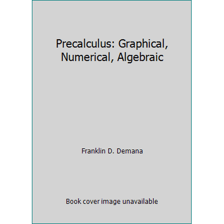 Precalculus: Graphical, Numerical, Algebraic [Hardcover - Used]