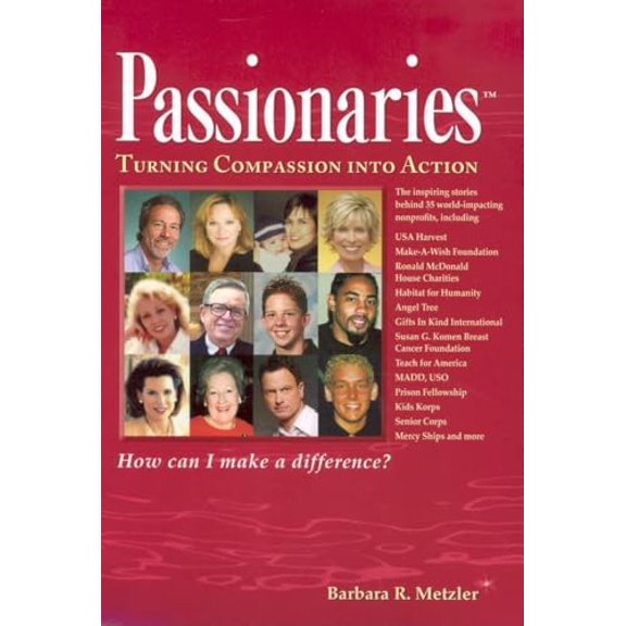 Pre-Owned Passionaries: Turning Compassion Into Action (Paperback) 1599471051 9781599471051