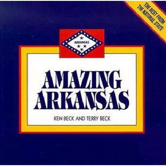 Pre-Owned Amazing Arkansas (Paperback) 1887654216 9781887654210