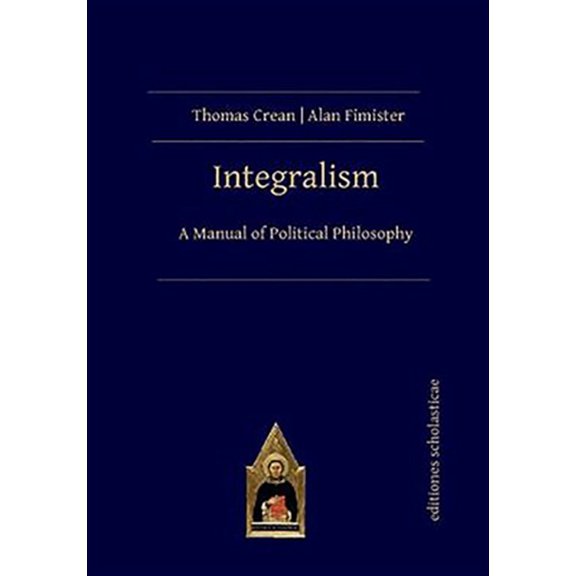 Pre-Owned Integralism: A Manual of Political Philosophy, (Hardcover)