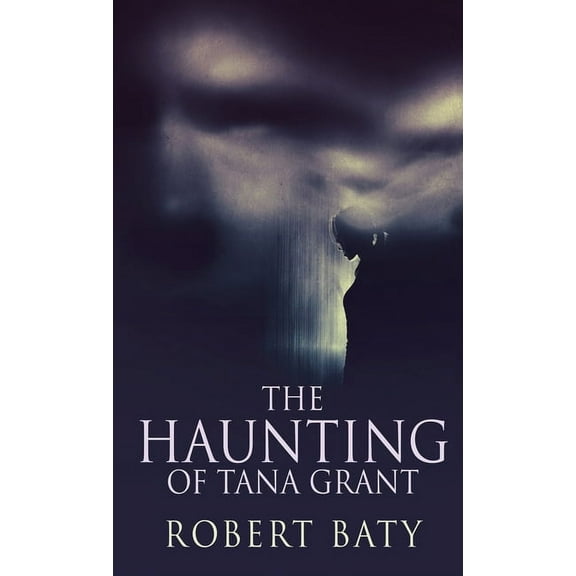 The Haunting Of Tana Grant, (Hardcover)