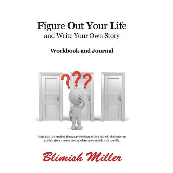 Figure Out Your Life: And write your own story (Hardcover)