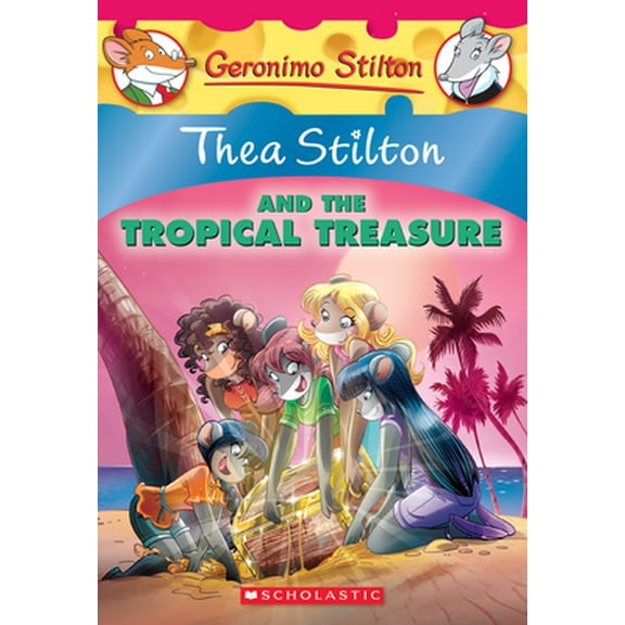 Pre-Owned Thea Stilton and the Tropical Treasure (Thea Stilton #22): A Geronimo Stilton Adventurevolume 22 (Paperback) 0545835526 9780545835527