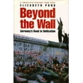 thumbnail image 1 of Pre-Owned Beyond the Wall: Germany's Road to Unification (Hardcover) 0815771541 9780815771548, 1 of 1