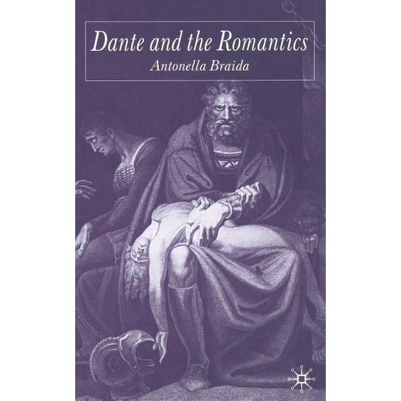 Dante and the Romantics, (Paperback)