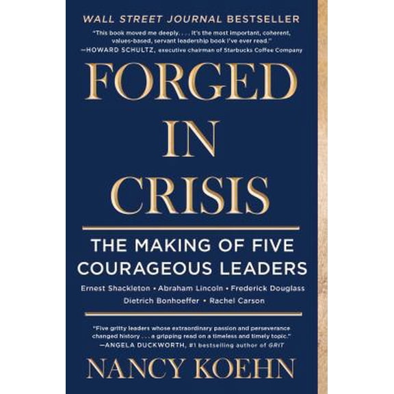 Pre-Owned Forged in Crisis: The Making of Five Courageous Leaders (Paperback) 1501174452 9781501174452