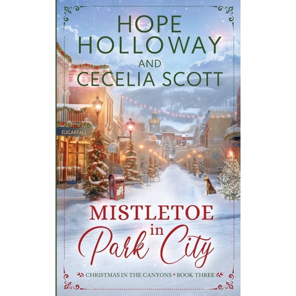 Christmas in the Canyons Mistletoe in Park City, Book 3, (Paperback)