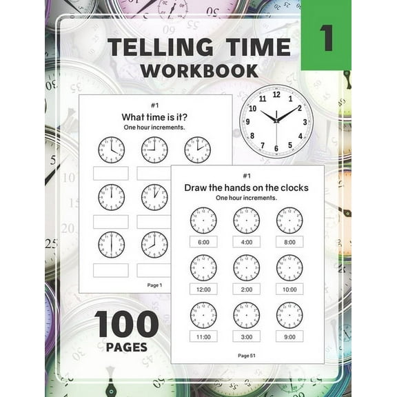 Telling Time Workbook: Practice Reading and Draw the Hand on the Clocks One Hour Half Hour 15 5 1 Minutes, (Paperback)