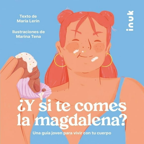 ¿Y si te comes la magdalena? Una guía joven para vivir con tu cuerpo Blanco