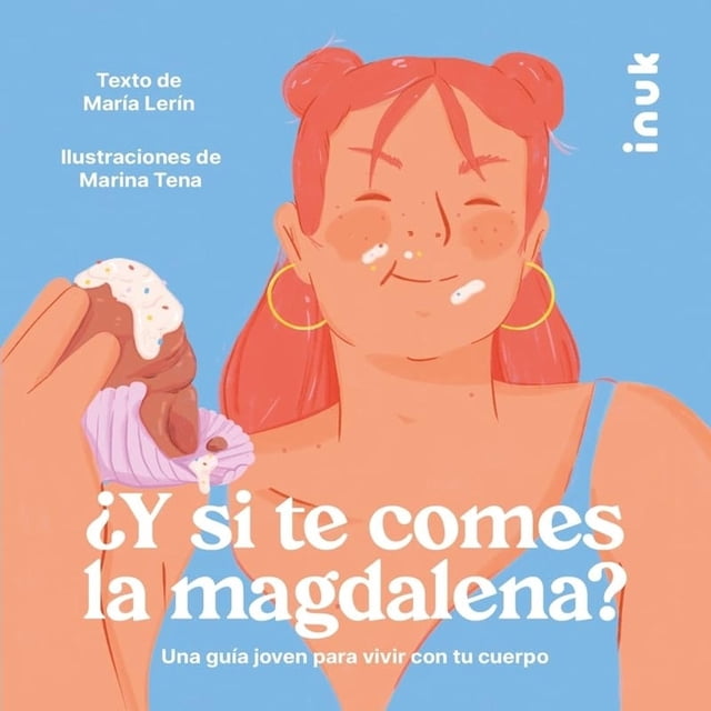 ¿Y si te comes la magdalena? Una guía joven para vivir con tu cuerpo Blanco