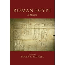 Roman Egypt: A History, (Hardcover)