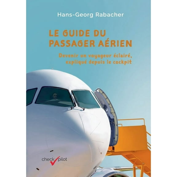 Le guide du passager aérien (Paperback)