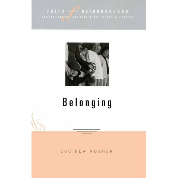 Faith in the Neighborhood Faith in the Neighborhood: Belonging, Book 01, (Paperback)
