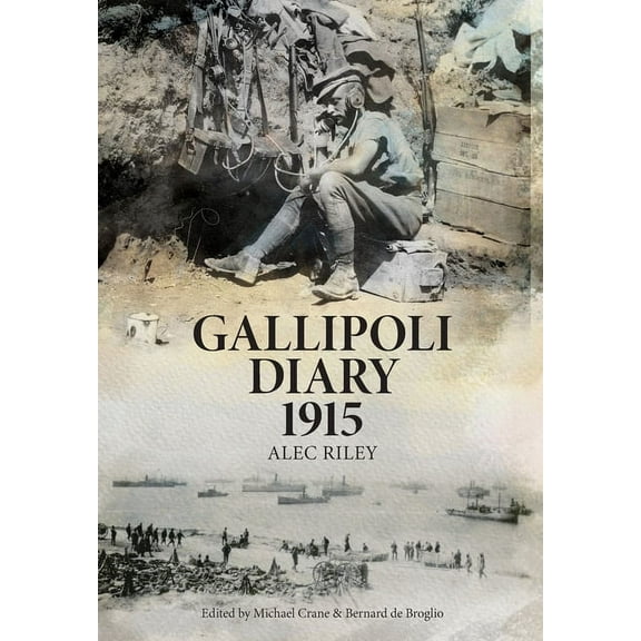 Gallipoli Diary 1915, (Hardcover)