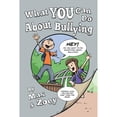 thumbnail image 1 of Pre-Owned What YOU Can Do About Bullying by Max and Zoey (Paperback) 0997022183 9780997022186, 1 of 1