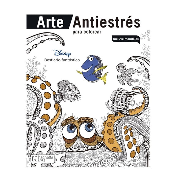 Arte Antiestrés - Bestiario Fantástico Ediciones Larousse S.A de C.V Equipo Editorial