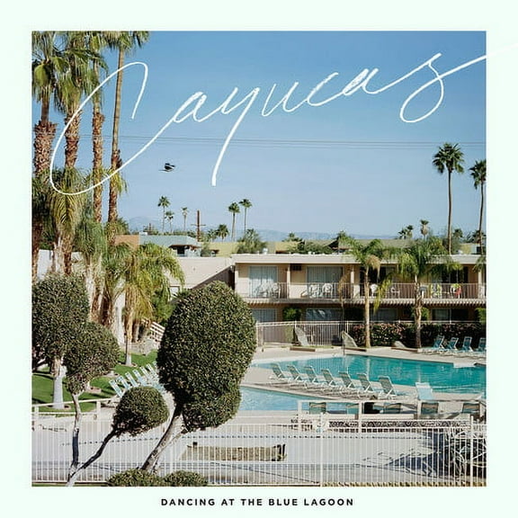 Cayucas - Dancing at the Blue Lagoon - Music & Performance - CD