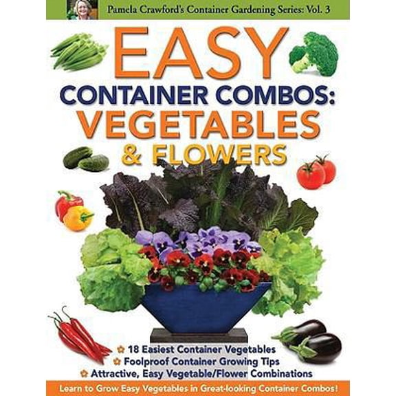 Pre-Owned Easy Container Combos: Vegetables & Flowers (Container Gardening Series) (Paperback) 0971222096 9780971222090
