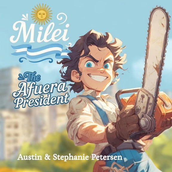 Milei: The Afuera President, (Paperback)