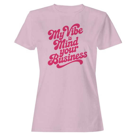 Smartprints My Vibe Is Mind Your Business Quote Women's T-shirt Light Pink, Cotton, S
