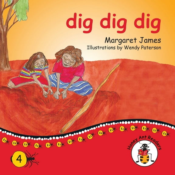 Honey Ant Readers dig dig dig, (Paperback)