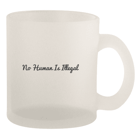 

No Human Is Illegal - 10oz Frosted Coffee Mug Cup Frosted