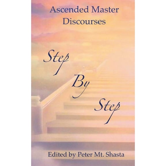 Step by Step: Ascended Master Discourses, (Paperback)