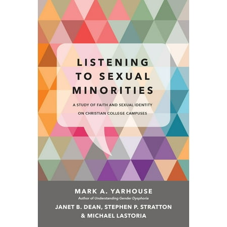 Christian Association for Psychological Studies Books: Listening to Sexual Minorities: A Study of Faith and Sexual Identity on Christian College Campuses (Best Way To Study In College)