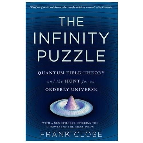 The Infinity Puzzle: Quantum Field Theory and the Hunt for an Orderly Universe