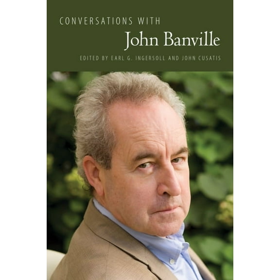 Literary Conversations Conversations with John Banville, (Hardcover)