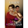 thumbnail image 1 of Pre-Owned And You Call Yourself a Christian (Mass Market Paperback) 1622867505 9781622867509, 1 of 1