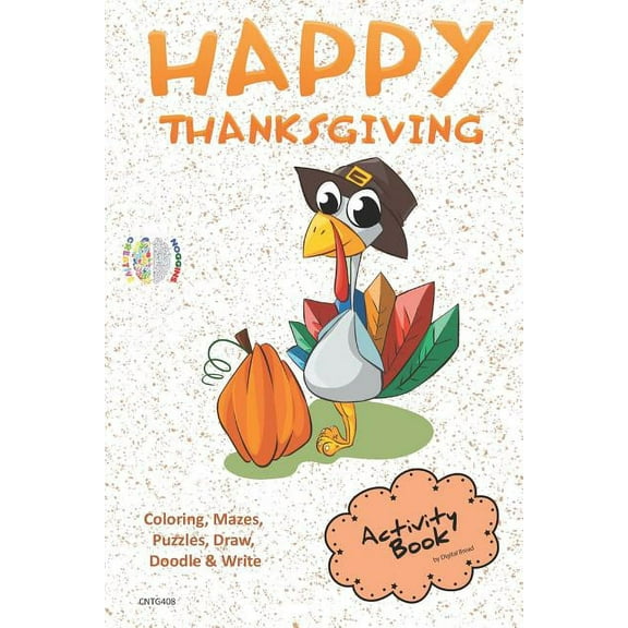Happy Thanksgiving Activity Book Coloring, Mazes, Puzzles, Draw, Doodle and Write: Creative Noggins for Kids Thanksgivin, (Paperback)