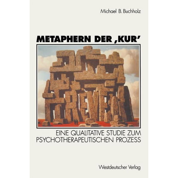 Metaphern Der 'Kur': Eine Qualitative Studie Zum Psychotherapeutischen ProzeÃ, (Paperback)