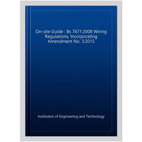 Pre-Owned Electrical Regulations: On-Site Guide (Bs 7671:2008+a3:2015) (Other)