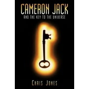 Cameron Jack and the Key to the Universe (Paperback)
