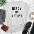 thumbnail image 2 of Nerdy By Nature Shirt, Unisex Women's Men's Shirt, Nerd Shirt, Geek Shirt, Nerdy Shirt, Geeky Shirt, Heather Ash, 3X-Large, 2 of 6